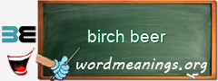 WordMeaning blackboard for birch beer